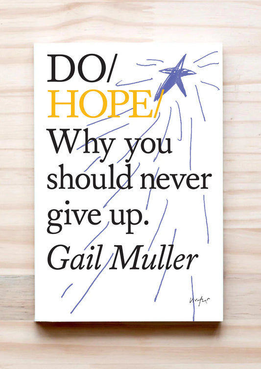 Do Hope: Why You Should Never Give Up