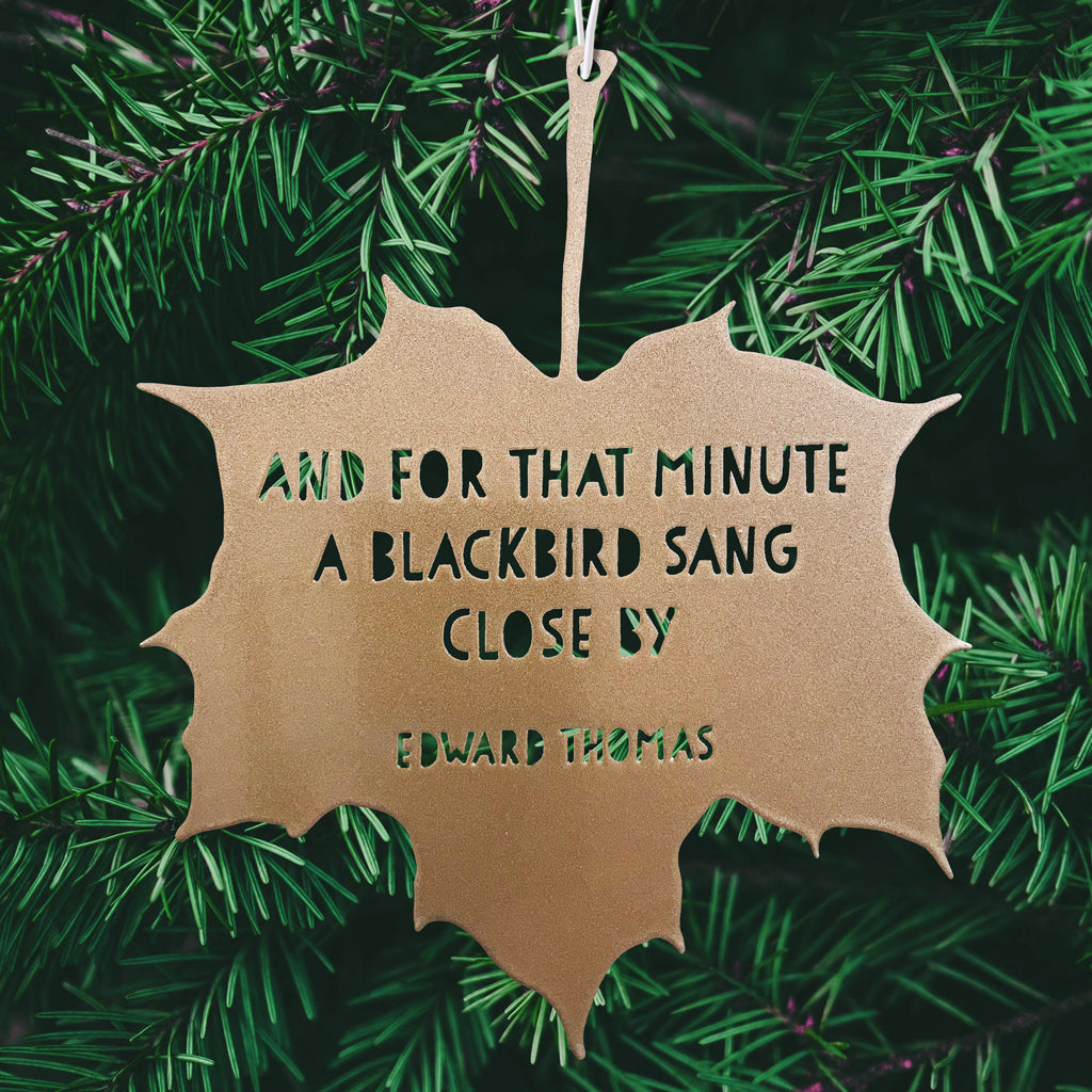 Leaf - And for that minute a blackbird sang close by - Edward Thomas